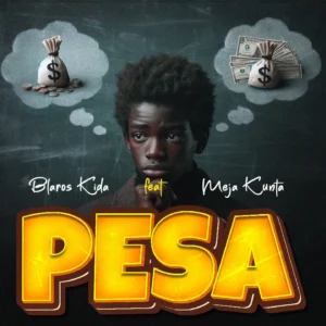 Blaros kida Ft Meja Kunta - Pesa