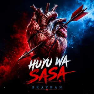 Brayban - Huyu wa Sasa
