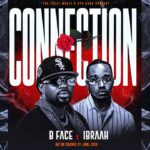 B Face Ft Ibraah - Connection