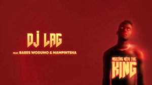 DJ Lag, Babes Wodumo, Mampintsha - DJ Lag