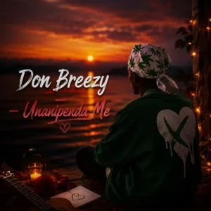 Don Breezy - Unanipenda Me