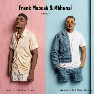 Frank Mabeat, Mthunzi - Inkinga Ft Ilovelethu, Noex, AkaniTouch & MusicHlonza