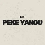 Imuh - Peke Yangu