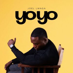 Joel Lwaga - Yoyo