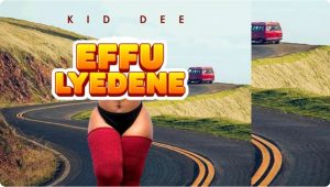 Kid Dee - Effulyedene