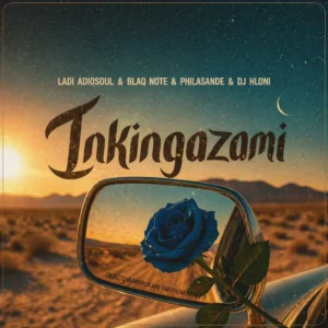Ladi Adiosoul, DJ Hloni, Blaq Note & Philasande - Inkinga Zam