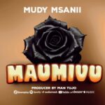 Mudy Msanii - MAUMIVU