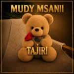 Mudy Msanii - TAJIRI