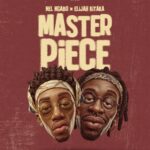 Nel Ngabo Ft Elijah Kitaka - Masterpiece