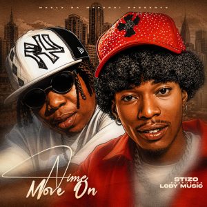 Stizo Ft Lody Music - Nime Move On