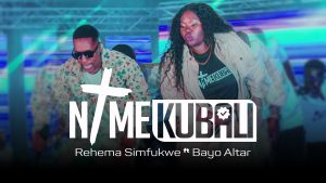 Rehema Simfukwe Ft Bayo Altar - Nimekubali