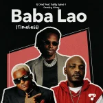 Q Chief Ft Dully Sykes & Country Wizzy - Baba Lao (Timeless)