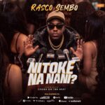 Rasco Sembo - Nitoke Na Nani