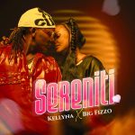 Kellyna Ft Big Fizzo - SERENITI