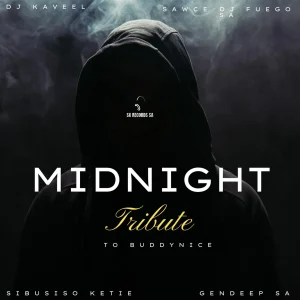 Sibusiso Ketile, GenDeep SA & Sawce DJ Fuego SA – Midnight – Tribute to Buddynice Ft Dj Kaveel