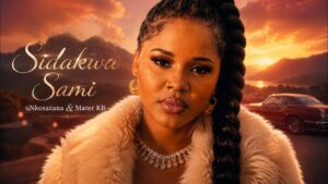 uNkosazana x Master KB - Sidakwa Sami