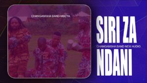 Changamsha Band - Siri Za Ndani