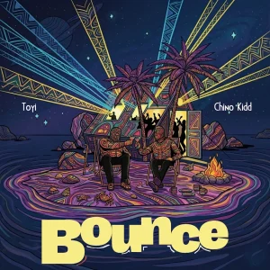 Toyi Ft Chino Kidd - Bounce
