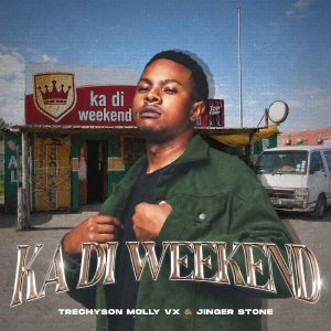 Trechyson Molly vx & Jinger Stone - Ka Di Weekend
