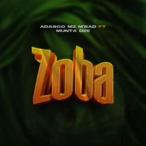 Adasco M2 M’bad Ft Munta Dee - Zoba