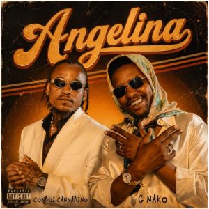 G Nako Ft Conboi Cannabino - Angelina