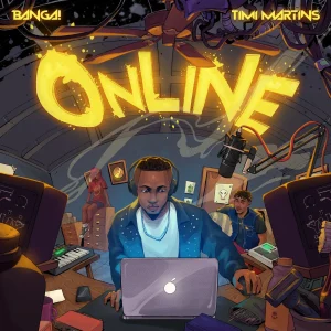 Banga! & Timi Martins - Online (Yemasa)
