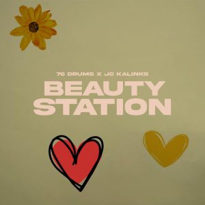 76 Drums Ft JC Kalinks - Beauty Station (WOW)
