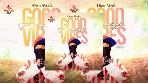 Dizo West – Good Vibes Freestyle
