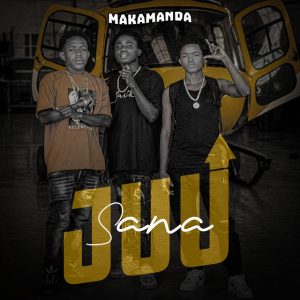 Makamanda - Juu Sana