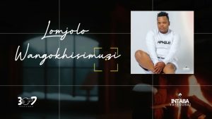 Intabayasedubai - Lomjolo Wangokhisimuzi
