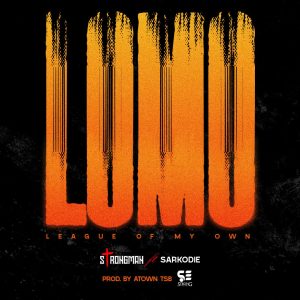Strongman Ft Sarkodie - LOMO (League On My Own)