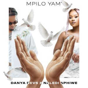 Danya Devs Ft Naledi Aphiwe - Mpilo Yam'
