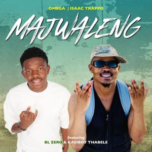 Omega Ft Isaac Trappo, BL Zero & Kasiboy Thaele - Majwaleng