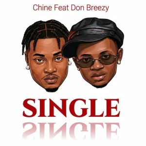 Chine Ft Don Breezy – Single