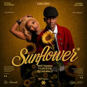 RedC Ngwane Ft Tyler ICU & Zee Nxumalo - Sunflower