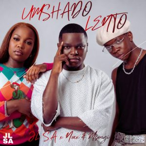 JL SA, Noex, Msongi - UMSHADO LENTO