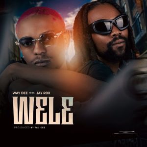 Way Dee Ft Jay Rox - Wele