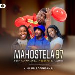 Mahostela 97 - Yimi umaqondana