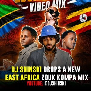 2026 East Africa Zouk Kompa Mix By Dj Shinski