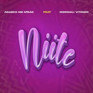 Adasco M2 M’bad Ft Msomali Vitamin - Niite