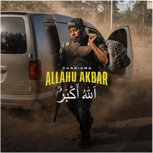 Charisma Madness - ALLAHU AKBAR