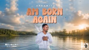 Asagwile – Am Born Again