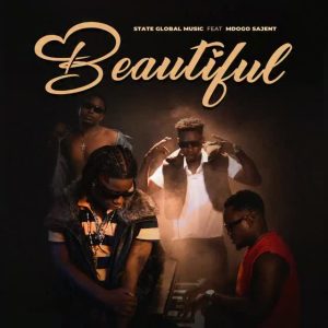 State Global Music Ft Mdogo sajent - Beautiful