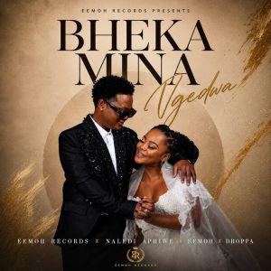 Eemoh Records Ft Naledi Aphiwe, Eemoh & Droppa - Bheka Mina Ngedwa