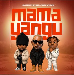 Billnass Ft D Voice & Mzee Wa Bwax - Mama Yangu