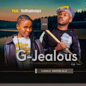 G-Jealous - Luqale sakudlala