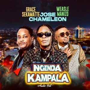 Grace Sekamatte Ft Jose Chameleon & Weasle - Ngenda Kampala