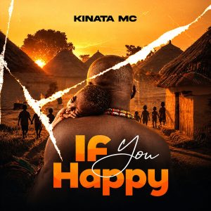Kinata MC - If You Happy