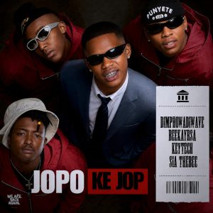 Dimphowadiwave Ft Key Tech, Sia_TheBee & BeeKayrsa28 - Jopo Ke Jop
