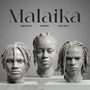 Mbosso X Nandy X S2kizzy - Malaika
